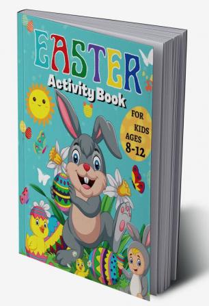 Easter Activity Book for Kids Ages 8-12 : A Fun Activity Book for Girls and Boys with Cute Easter Day | Easter Coloring Pages  Easter Scissor Skills  Learn to Draw   Mazes | 90 PAGES