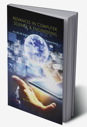 Advances in Computer Science &amp; Engineering : For UG PG Engineering Students &amp; Researcher’s