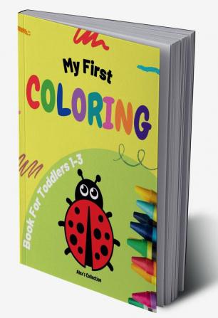 My First Coloring Book for Toddlers 1-3