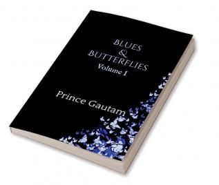 Blues &amp;amp; Butterflies : Volume I