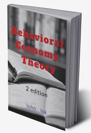 Behavioral Economy Theory 2 edition