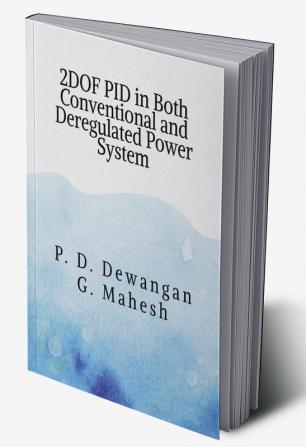 2DOF PID in Both Conventional and Deregulated Power System