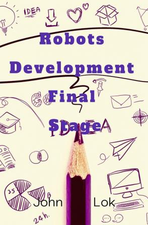 Robots Development Final Stage