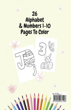 Easter Alphabet and Numbers Coloring Book for Kids : Activity Book For Toddlers and Preschool Great Easter Egg Coloring Page Easy Learning Alphabet And Numbers