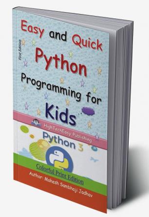 Easy and Quick Python Programming for Kids: Colorful Print Edition