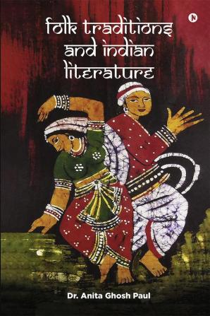 FOLK TRADITIONS AND INDIAN LITERATURE