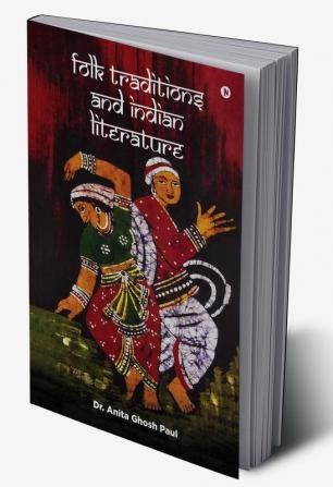 FOLK TRADITIONS AND INDIAN LITERATURE