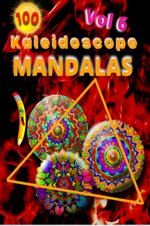 100 Kaleidoscope Mandalas Vol 6 : Zen Coloring Book For Mindful People | Adult Coloring Book With Stress Relieving Designs Animals Mandalas ... ADHD Loss Of Anxiety Relaxion Meditation