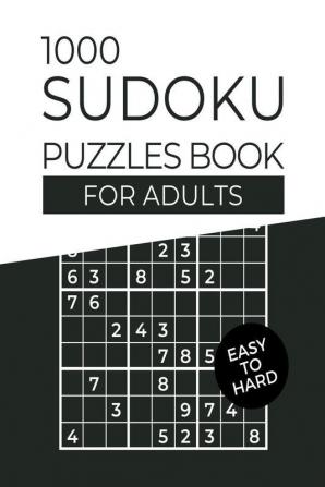 Sudoku 1000 Puzzles Book Easy to Hard : Easy Medium and Hard Level Sudoku Puzzle Books for Adults (Sudoku Puzzle Books)