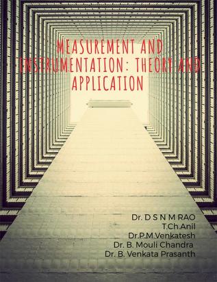 MEASUREMENT AND INSTRUMENTATION: THEORY AND APPLICATION