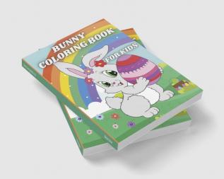 Bunny Coloring Book for Kids : Easter Egg and Cute Rabbits Coloring Pages for Preschoolers and Toddlers ages 4-8