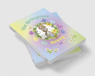 The Springtime Bunny Coloring Book for Kids : Magic Basket Easter: Cute Images With Eggs Bunnies Little Chickees