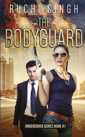 The Bodyguard : Undercover Book #1