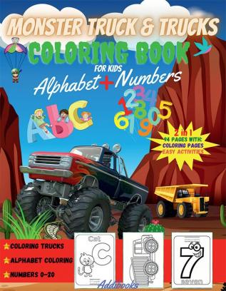 Monster Truck &amp; Trucks Coloring Book for Kids | Alphabet + Numbers | Easy Activities : Coloring Trucks | Alphabet Coloring | Numbers 0-20