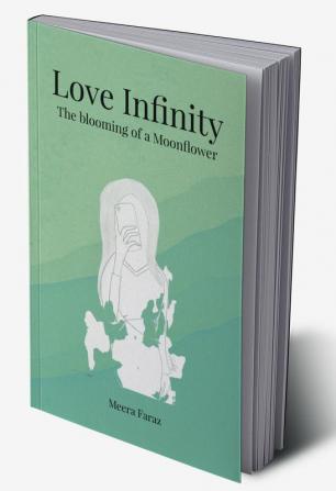 Love Infinity - The blooming of a Moonflower