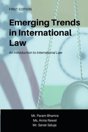 Emerging Trends in International Law : An Introduction to International Law