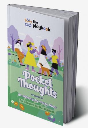 Pocket Thoughts Volume XII : An Anthology by Young Minds