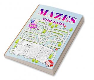 Mazes For Kids Ages 4-8 : Activity book for kids ages 4-8 |Puzzle book for Kids ages 3-56-8| Fun and Challenging Mazes for Boys and Girls | Workbook for Children: Games and Problem-Solving