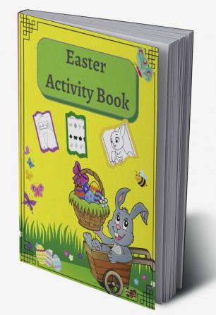 Easter Activity Book : Fun Activity Book with Easter Bunny and Friendsincluding Dot to Dot Shadow Matching and More