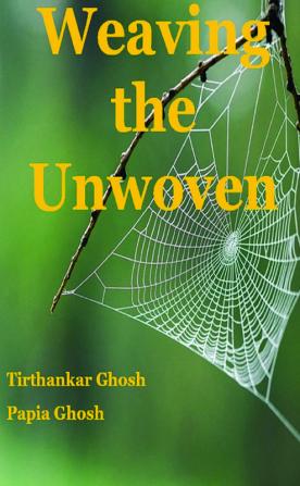 Weaving the Unwoven