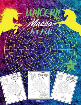 Unicorn Mazes for Kids : Mazes Activity Book Ages 4-8 | Workbook for Games Puzzles and Problem-Solving | Fun First Mazes for Kids