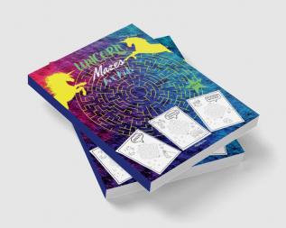 Unicorn Mazes for Kids : Mazes Activity Book Ages 4-8 | Workbook for Games Puzzles and Problem-Solving | Fun First Mazes for Kids