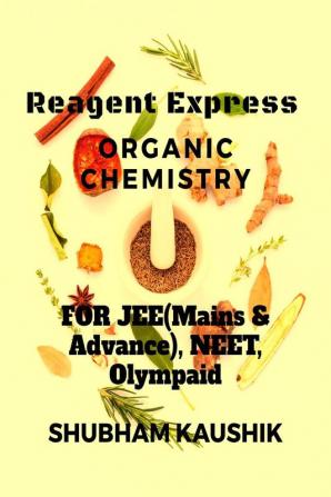 Reagent Express ORGANIC CHEMISTRY : Organic Chemistry