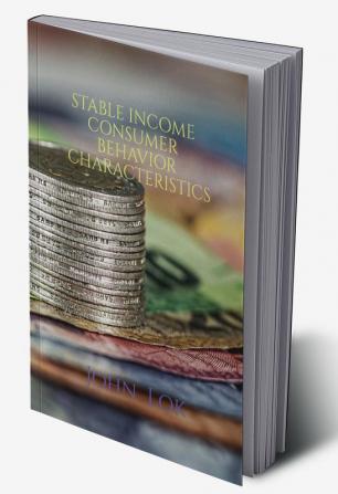 STABLE INCOME CONSUMER BEHAVIOR CHARACTERISTICS