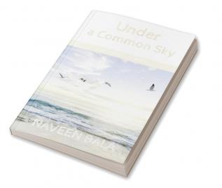 Under A Common Sky : And Other Short Poems