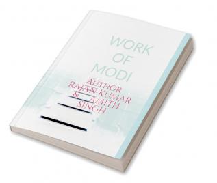 WORK OF MODI : WORK OF MODI