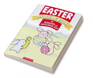 Easter Coloring Book for Toddlers and Preschool Kids : Happy Easter fun Coloring Book for Kids Ages 3-5