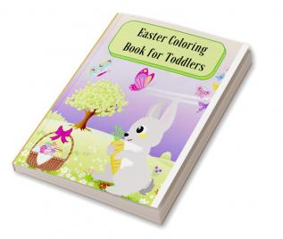 Easter Coloring Book for Toddlers : Lovely bunnies and their cute friends