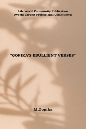 GOPIKA’S EBULLIENT VERSES