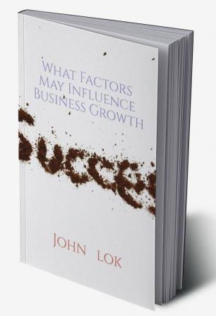 What Factors May Influence Business Growth