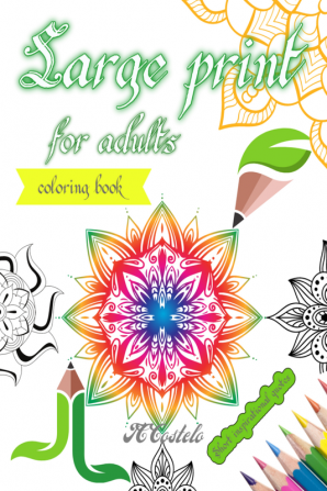 Large Print for Adults Coloring Book / वयस्क रंग पुस्तक के लिए बड़ा प्रिंट : वयस्कों के लिए अद्भुत आसान से मध्यम रंग पुस्तक जीवन के बारे में लघु प्रेरणादायक उद्धरण / बड़े प्रिंट वयस्क रंग पुस्तक / ...