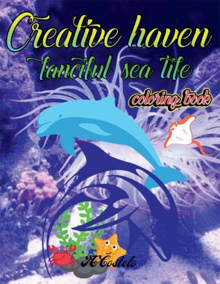 Creative Haven Fanciful Sea Life / क्रिएटिव हेवन फैंटेसी सी लाइफ : ट्रॉपिकल फिश / क्रिएटिव हेवन और ओशन वाइल्डलाइफ कलरिंग बुक आयु 4-88-12 वाले बच्चों के लिए अमेजिंग क् Amazing Creative&amp; Colorin...