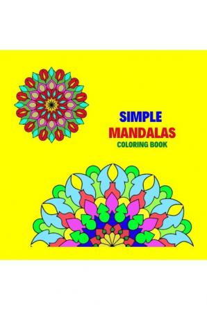 simple mandalas coloring book : easy for beginners for children and adults relaxation stress relief on black pages