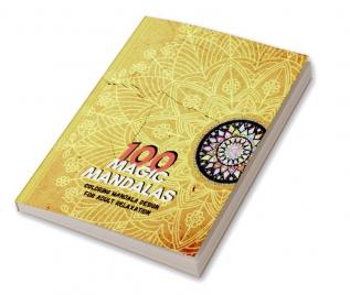 100 MAGIC MANDALAS : Amazing models. An adult coloring book mandala-style patterns for stress relief