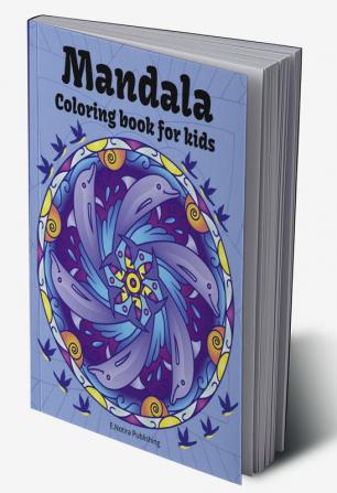 Mandala Coloring Book for Kids : A beautiful book for kids with mandala animals flowers abstract patterns | Easy Relaxing Big mandalas for girls boys and beginners | Amazing gift