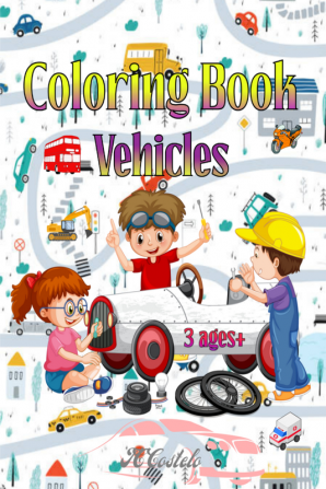 Coloring Book Vehicles / रंग पुस्तक वाहन : ट्रक डंप ट्रक कार लड़कों लड़कियों पूर्वस्कूली उम्र 3+ के लिए बच्चों की रंग पुस्तक / बच्चों के लिए सरल और आसान