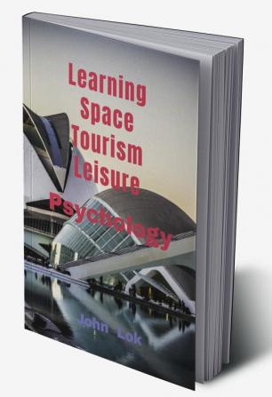 Learning Space Tourism Leisure : Psychology