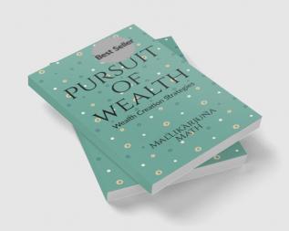 Pursuit Of Wealth : Wealth Creation Strategies