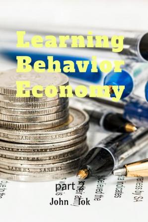 Learning Behavior Economy: part 2