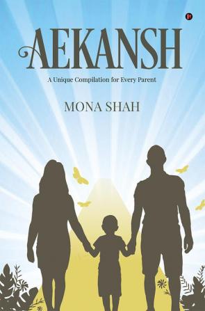 Aekansh : A Unique Compilation for Every Parent