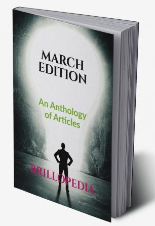 March Edition : An Anthology of Articles