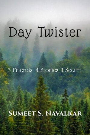 Day Twister : 3 Friends. 4 Stories. 1 Secret.