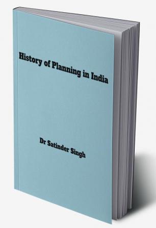 HISTORY OF PLANNING IN INDIA : planning periods