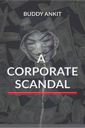 Unnoticed: A Corporate Scandal