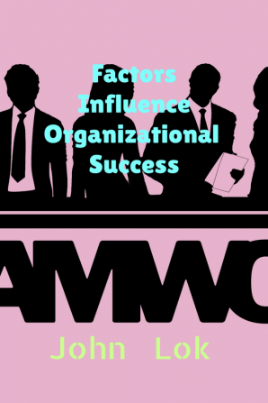 Factors Influence Organizational Success