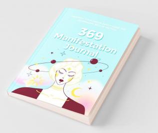 369 Manifestation Journal: Manifest Your Dream life using 369 Nikola Tesla Law of Attraction Method (Attract Abundance Easily)